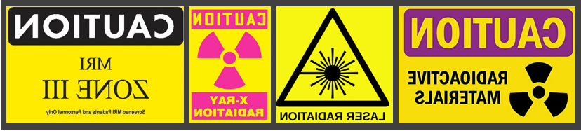 Radiation Signs: Caution - Radioactive materials; Laser radiation; Caution - X-ray radiation; Caution - MRI Zone III - Screened MRI patients and personnel only.