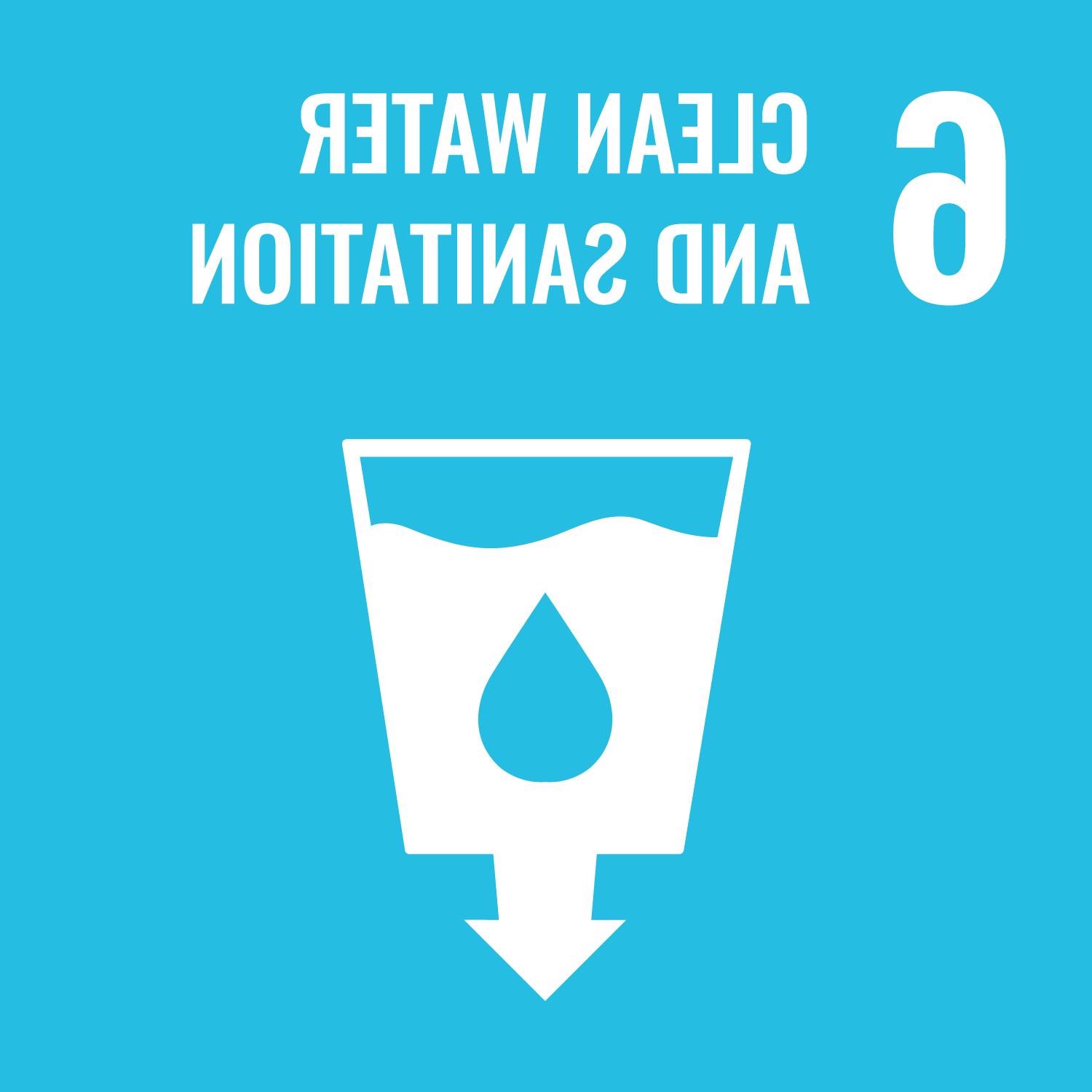 United 金沙中国's 17 Sustainable Development Goals: Goal Number 6: Clean Water and Sanitation